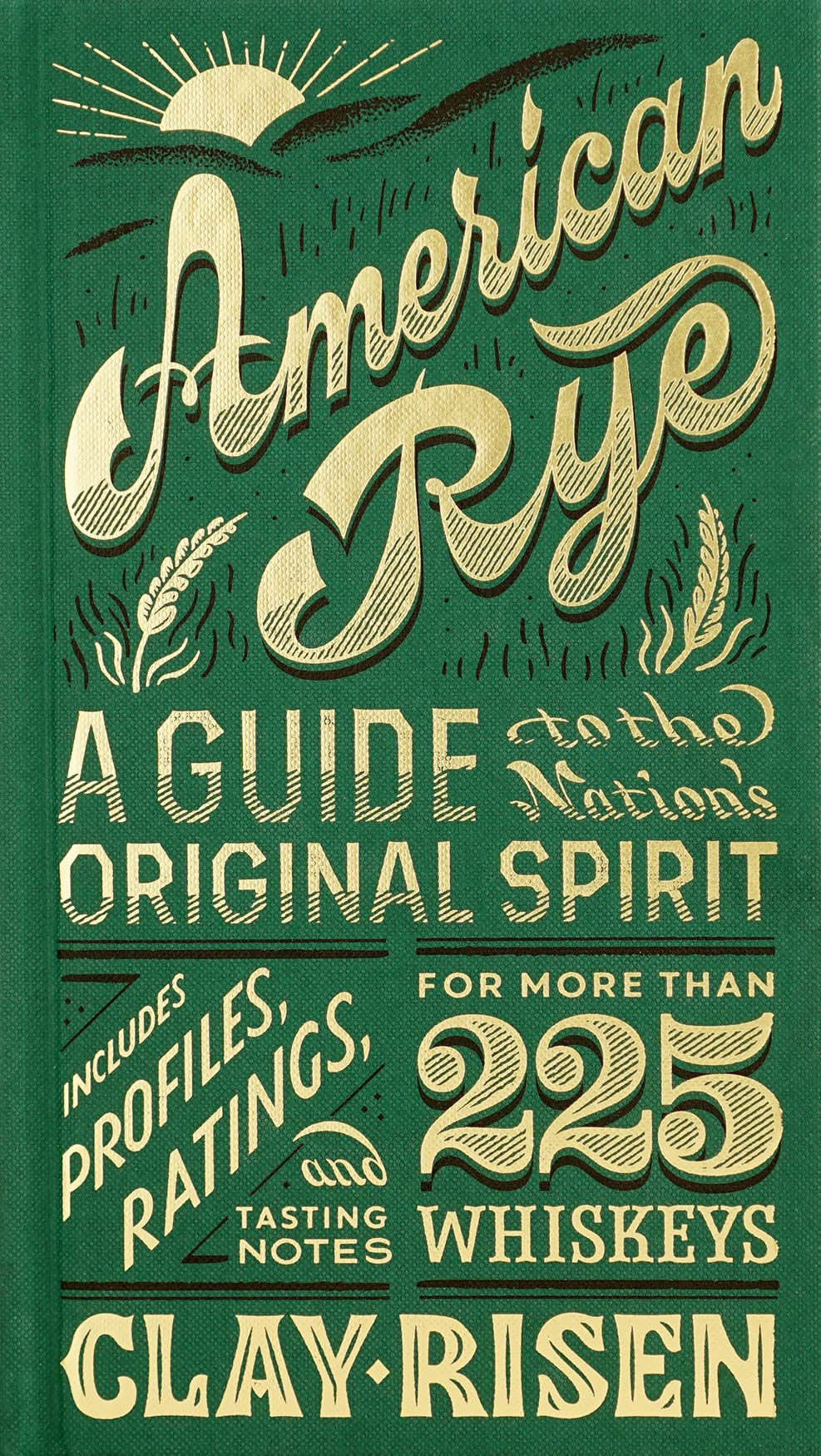 American Rye American Rye: A Guide to the Nation's Original Spirit – DrinkCurious