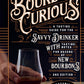 Bourbon Curious: A Tasting Guide for the Savvy Drinker with Tasting Notes for Dozens of New Bourbons